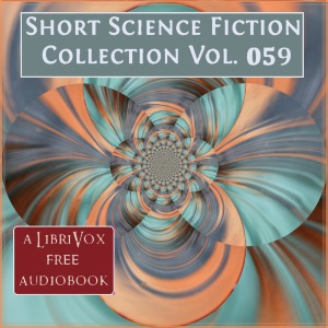 Short Science Fiction Collection 059 - Various - Free Audio Books Online Audiobooks in English