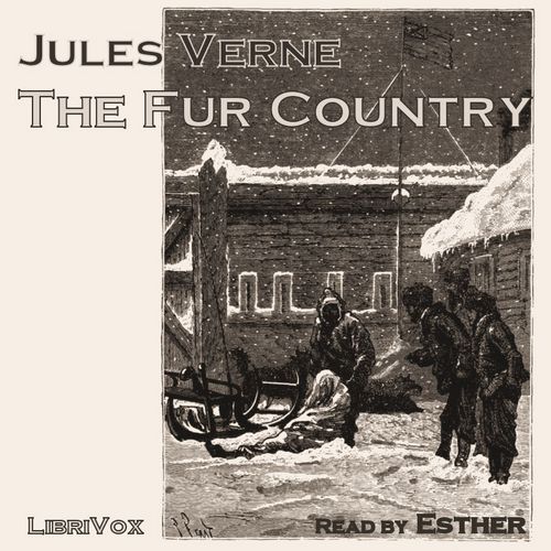 The Fur Country - Jules Verne - Free Audio Books Online Audiobooks in English
