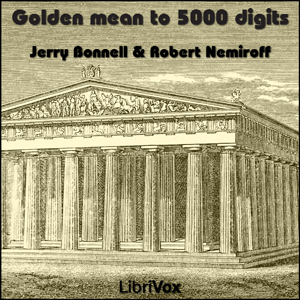 Golden mean to 5000 digits - Jerry Bonnell - Free Audio Books Online Audiobooks in English