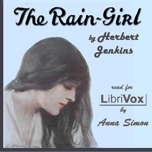 The Rain-Girl - Herbert George Jenkins - Free Audio Books Online Audiobooks in English