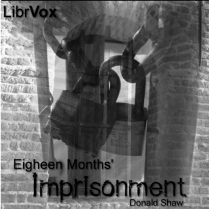 Eighteen Months' Imprisonment - Donald SHAW - Free Audio Books Online Audiobooks in English