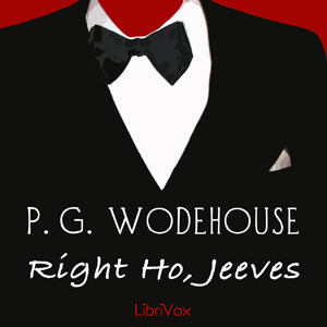 Right Ho, Jeeves - P. G. Wodehouse - Free Audio Books Online Audiobooks in English