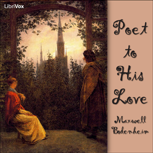 Poet To His Love - Maxwell Bodenheim - Free Audio Books Online Audiobooks in English