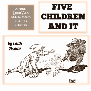Five Children and It (Version 5) - E. Nesbit - Free Audio Books Online Audiobooks in English