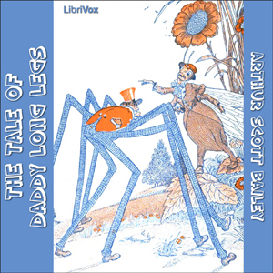 The Tale of Daddy Long Legs - Arthur Scott Bailey - Free Audio Books Online Audiobooks in English