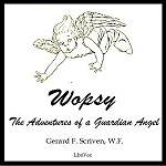 Wopsy: The Adventures of a Guardian Angel - Gerard F. SCRIVEN - Free Audio Books Online Audiobooks in English