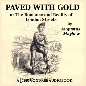 Paved With Gold - Augustus Mayhew - Free Audio Books Online Audiobooks in English