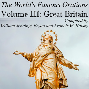The World’s Famous Orations, Vol. III: Great Britain - I - Various - Free Audio Books Online Audiobooks in English
