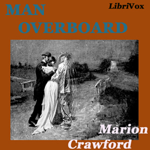 Man Overboard - Francis Marion Crawford - Free Audio Books Online Audiobooks in English