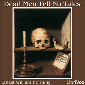 Dead Men Tell No Tales - E. W. Hornung - Free Audio Books Online Audiobooks in English