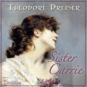 Sister Carrie - Theodore DREISER - Free Audio Books Online Audiobooks in English
