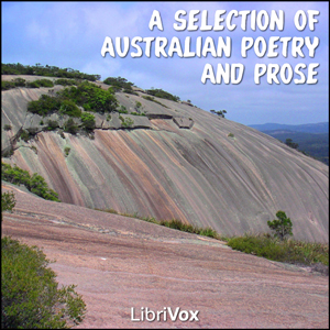 A Selection of Australian Poetry and Prose - Various - Free Audio Books Online Audiobooks in English