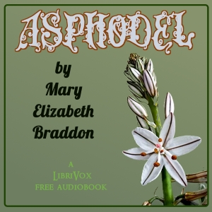 Asphodel - Mary Elizabeth Braddon - Free Audio Books Online Audiobooks in English