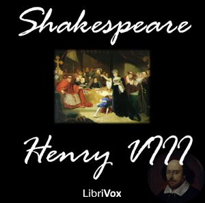 Henry VIII - William Shakespeare - Free Audio Books Online Audiobooks in English