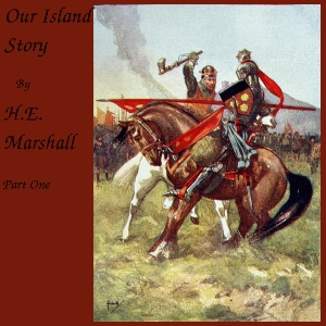 Our Island Story, Part 1 - Henrietta Elizabeth Marshall - Free Audio Books Online Audiobooks in English