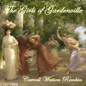 The Girls of Gardenville - Carroll Watson Rankin - Free Audio Books Online Audiobooks in English