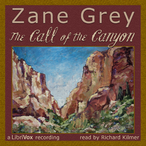 The Call Of The Canyon - Zane Grey - Free Audio Books Online Audiobooks in English