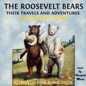 The Roosevelt Bears - Seymour Eaton - Free Audio Books Online Audiobooks in English