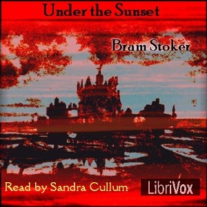 Under the Sunset - Bram Stoker - Free Audio Books Online Audiobooks in English