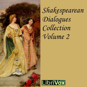 Shakespearean Dialogues Collection 002 - William Shakespeare - Free Audio Books Online Audiobooks in English