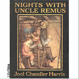 Nights With Uncle Remus - Joel Chandler Harris - Free Audio Books Online Audiobooks in English