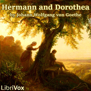 Hermann and Dorothea - Johann Wolfgang von Goethe - Free Audio Books Online Audiobooks in English