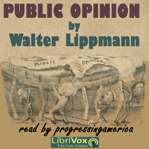 Public Opinion - Walter LIPPMANN - Free Audio Books Online Audiobooks in English