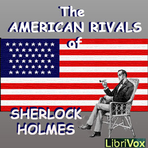 The American Rivals of Sherlock Holmes - Various - Free Audio Books Online Audiobooks in English