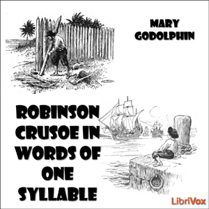 Robinson Crusoe in Words of One Syllable - Daniel Defoe - Free Audio Books Online Audiobooks in English