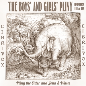 The Boys' and Girls' Pliny Vol. 2 - Pliny the Elder - Free Audio Books Online Audiobooks in English