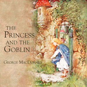 The Princess and the Goblin - George MacDonald - Free Audio Books Online Audiobooks in English