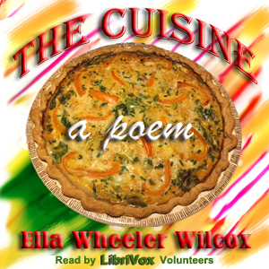The Cuisine - Ella Wheeler Wilcox - Free Audio Books Online Audiobooks in English