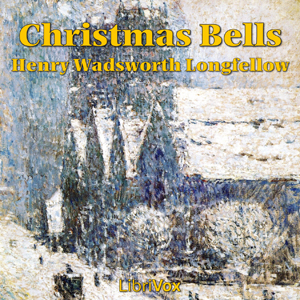 Christmas Bells - Henry Wadsworth Longfellow - Free Audio Books Online Audiobooks in English
