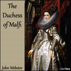 The Duchess of Malfi - John Webster - Free Audio Books Online Audiobooks in English