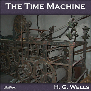 The Time Machine - H. G. Wells - Free Audio Books Online Audiobooks in English