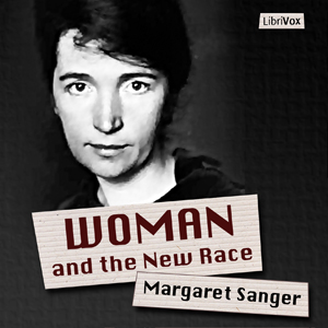 Woman and the New Race - Margaret SANGER - Free Audio Books Online Audiobooks in English