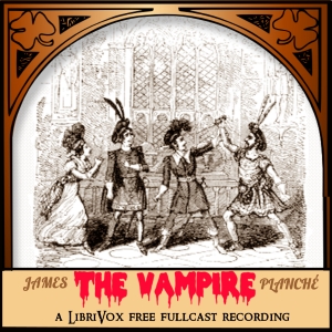The Vampire; or, The Bride of the Isles - James PLANCHÉ - Free Audio Books Online Audiobooks in English