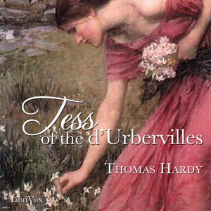 Tess of the d'Urbervilles (version 2) - Thomas Hardy - Free Audio Books Online Audiobooks in English