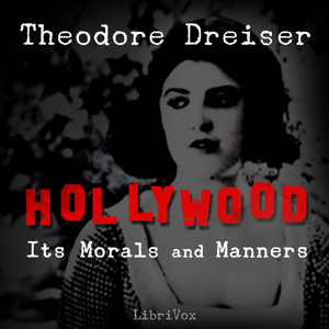 Hollywood: Its Morals and Manners - Theodore DREISER - Free Audio Books Online Audiobooks in English