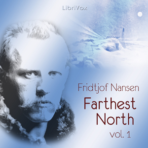 Farthest North, Volume I - Fridtjof NANSEN - Free Audio Books Online Audiobooks in English