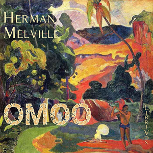Omoo: A Narrative of Adventures in the South Seas - Herman Melville - Free Audio Books Online Audiobooks in English