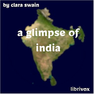 A Glimpse of India - Clara SWAIN - Free Audio Books Online Audiobooks in English