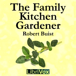 The Family Kitchen Gardener - Robert BUIST - Free Audio Books Online Audiobooks in English