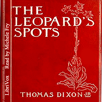 The Leopard's Spots - Thomas Dixon, Jr. - Free Audio Books Online Audiobooks in English