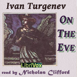 On the Eve - Ivan Turgenev - Free Audio Books Online Audiobooks in English