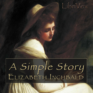 A Simple Story - Elizabeth INCHBALD - Free Audio Books Online Audiobooks in English