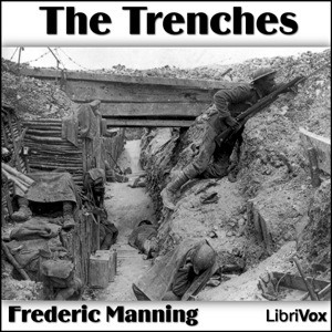 The Trenches - Frederic MANNING - Free Audio Books Online Audiobooks in English