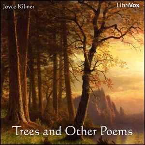 Trees and Other Poems - Joyce KILMER - Free Audio Books Online Audiobooks in English