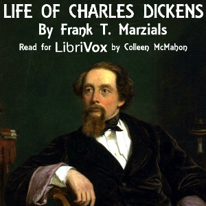 Life of Charles Dickens - Sir Frank T. Marzials - Free Audio Books Online Audiobooks in English