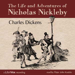 The Life and Adventures of Nicholas Nickleby (Version 3) - Charles Dickens - Free Audio Books Online Audiobooks in English